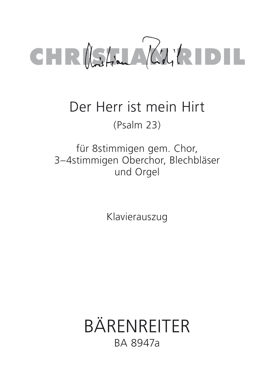 Vorderes Coverbild Der Herr ist mein Hirt für 8stimmigen gem. Chor, 3-4stimmigen Oberchor, Blechbläser und Orgel (2007)