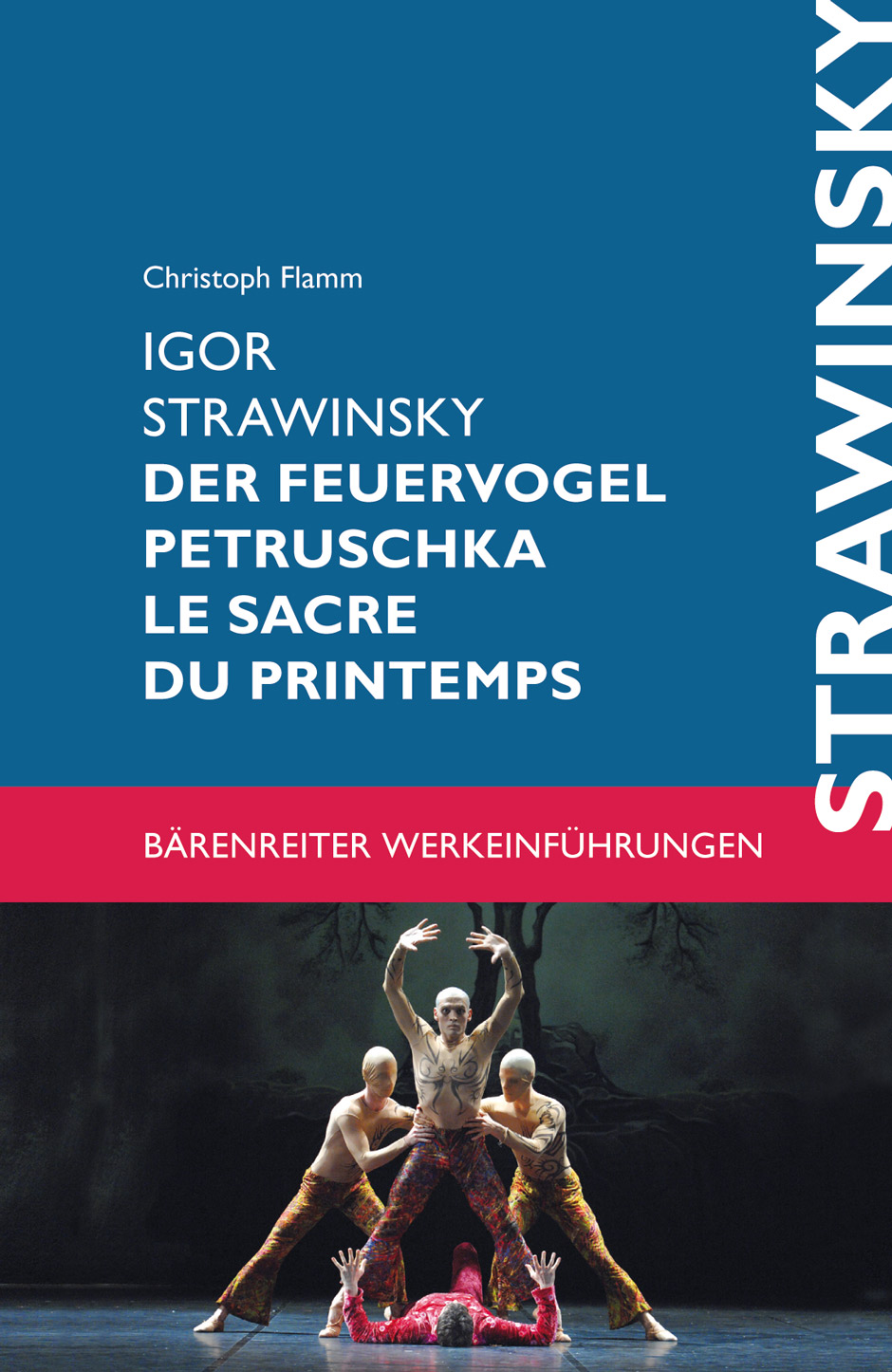 Vorderes Coverbild Igor Strawinsky. Der Feuervogel - Petruschka - Le sacre du printemps