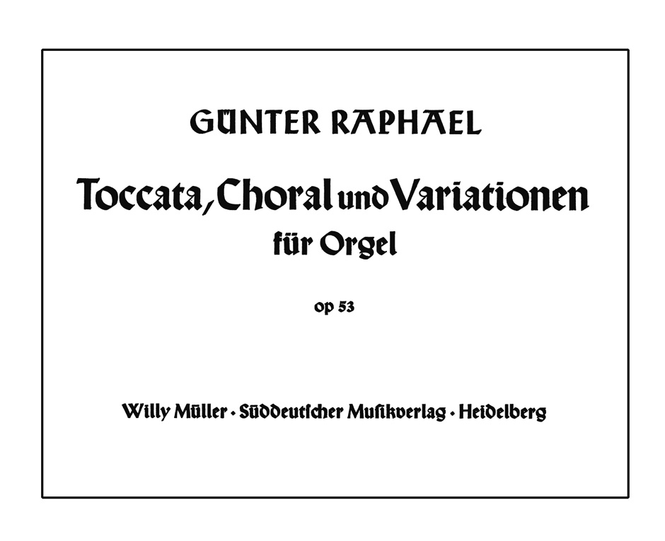 Vorderes Coverbild Toccata, Choral und Variationen für Orgel (1944) op. 53