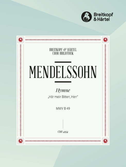 Anderes Coverbild Hymne „Hör mein Bitten, Herr“ MWV B 49