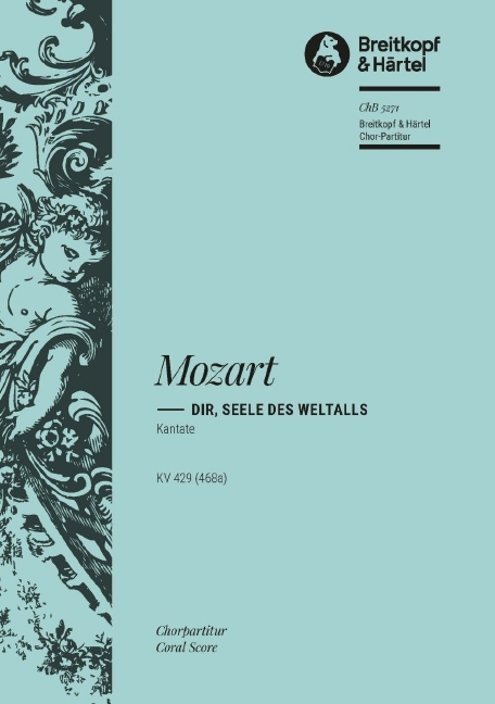 Anderes Coverbild Dir, Seele des Weltalls KV 429 (468a)
