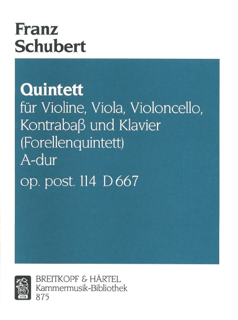 Anderes Coverbild Quintett A-dur D 667 [op. posth. 114] "Forellen-Quintett"