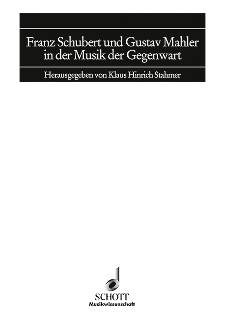 Vorderes Coverbild Franz Schubert und Gustav Mahler in der Musik der Gegenwart Band 5