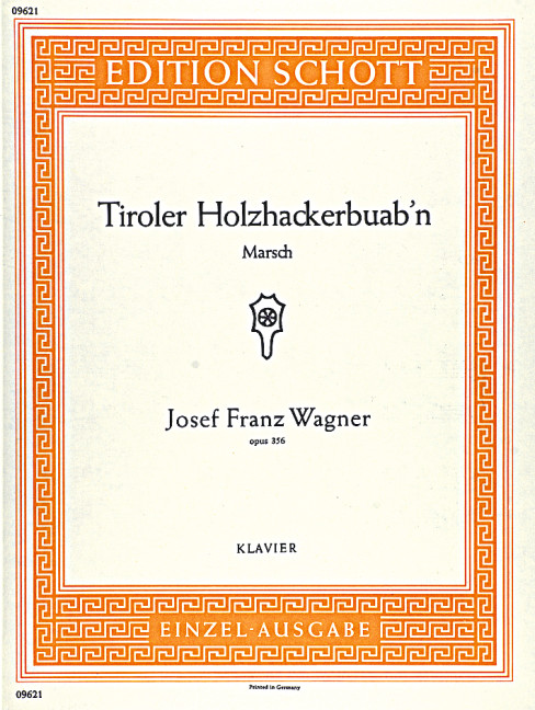 Anderes Coverbild Tiroler Holzhackerbuab'n op. 356 
