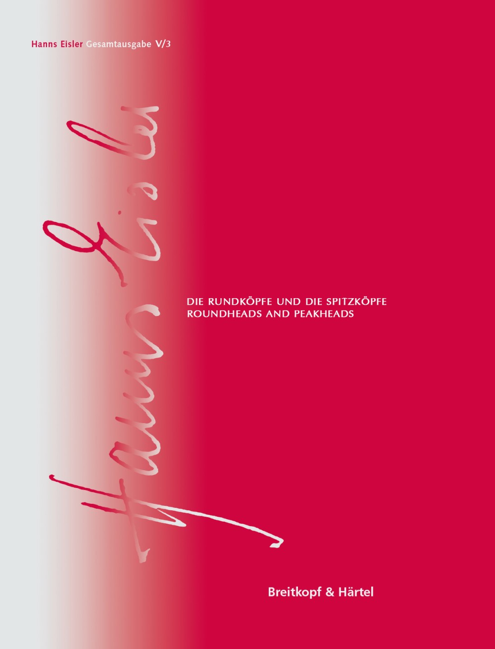 Vorderes Coverbild Die Rundköpfe und die Spitzköpfe op. 45
