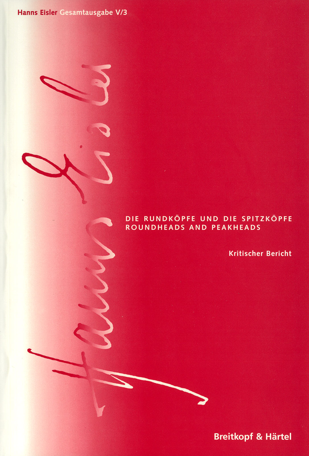 Vorderes Coverbild Die Rundköpfe und die Spitzköpfe op. 45